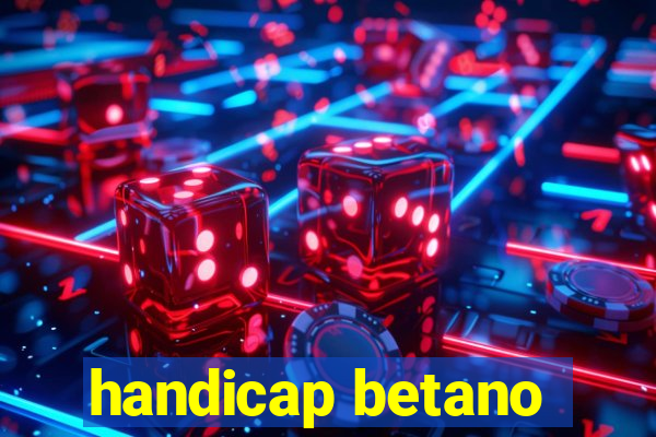 handicap betano